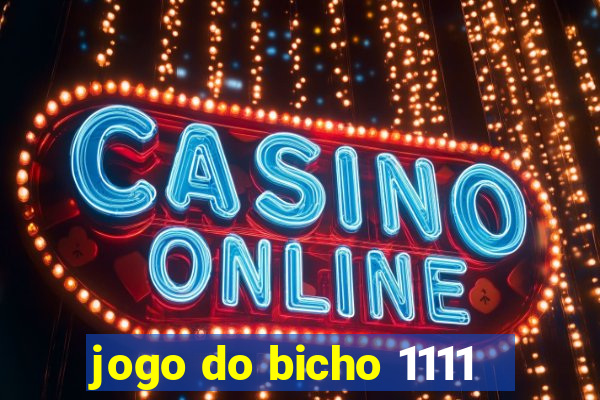 jogo do bicho 1111